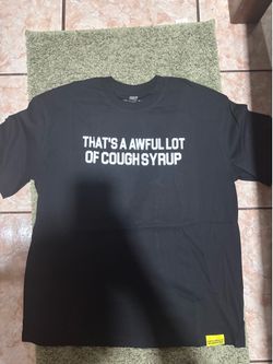 Awful lot of cough syrup black shirt