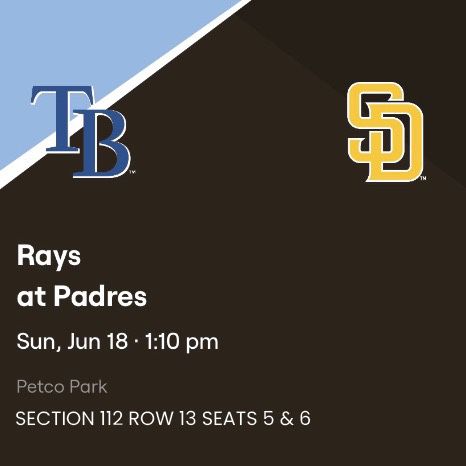 Padres vs Rays • 2 Tickets • Field Level • Father’s Day