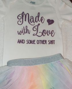 "Made with love and some other shit" onesie