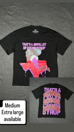 Awful lot of cough syrup shirt