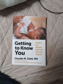 Getting to know You by Claudia M. Gold, MD