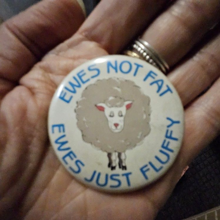 Vintage SWIB Pin - Ewes Not Fat-Ewes Just Fluffy