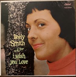 Keely Smith I Wish You Love