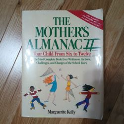 The MOTHER'S ALMANAC II- Children 6 -12 BOOK
