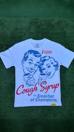 Awful lot of cough syrup shirts