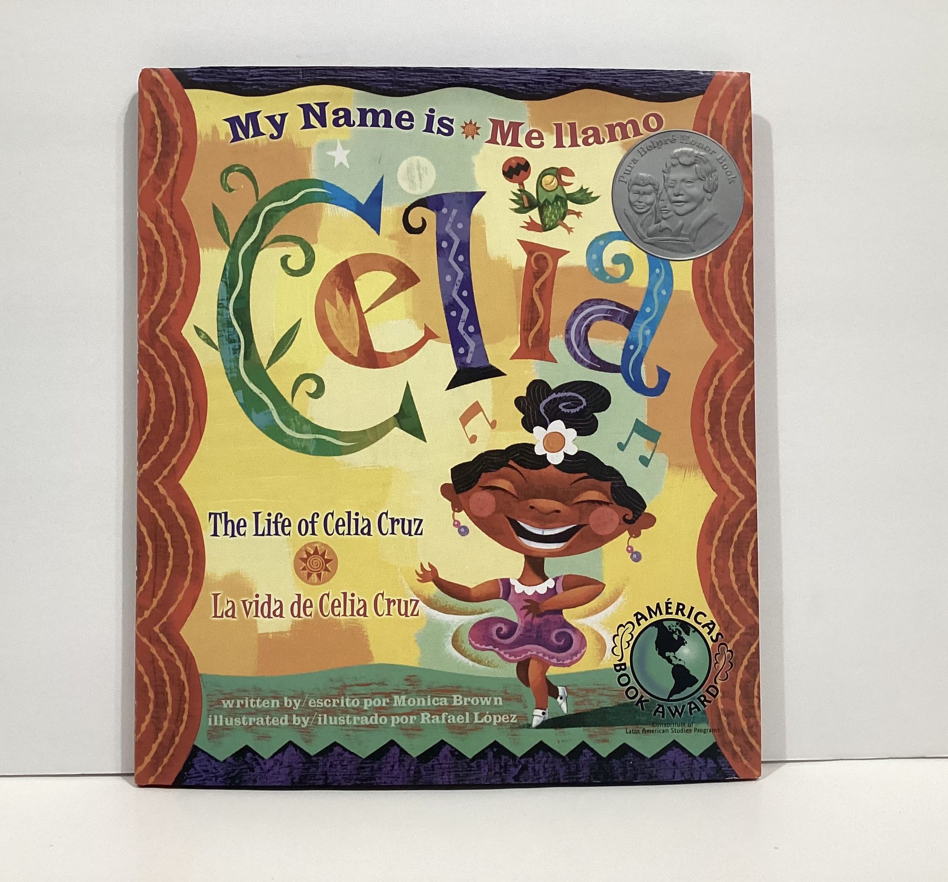My Name is Celia/Me llamo Celia The Life of Celia Cruz by Monica Brown Spanish Book