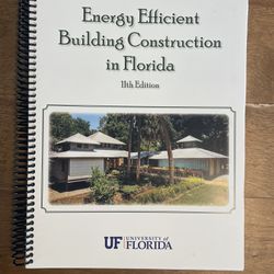 Energy Efficient Building Construction In Florida (11th Ed.) w/ Tabs
