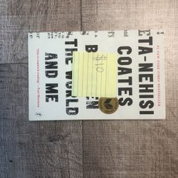 Between the World and Me by Ta Nehisi Coates