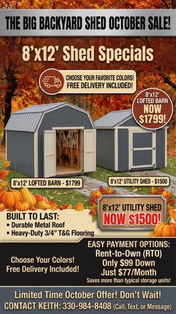8x12 Utility shed $1500/Lofted $1799