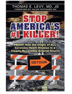 Stop America's #1 Killer by Thomas E. Levy