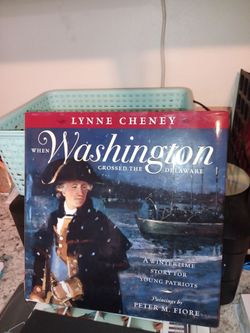 When Washington Crossed the Delaware by Lynne Cheney