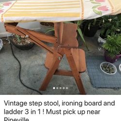 Vintage step stool iron board and ladder 3 in 1 . $40 must pick up in Pineville