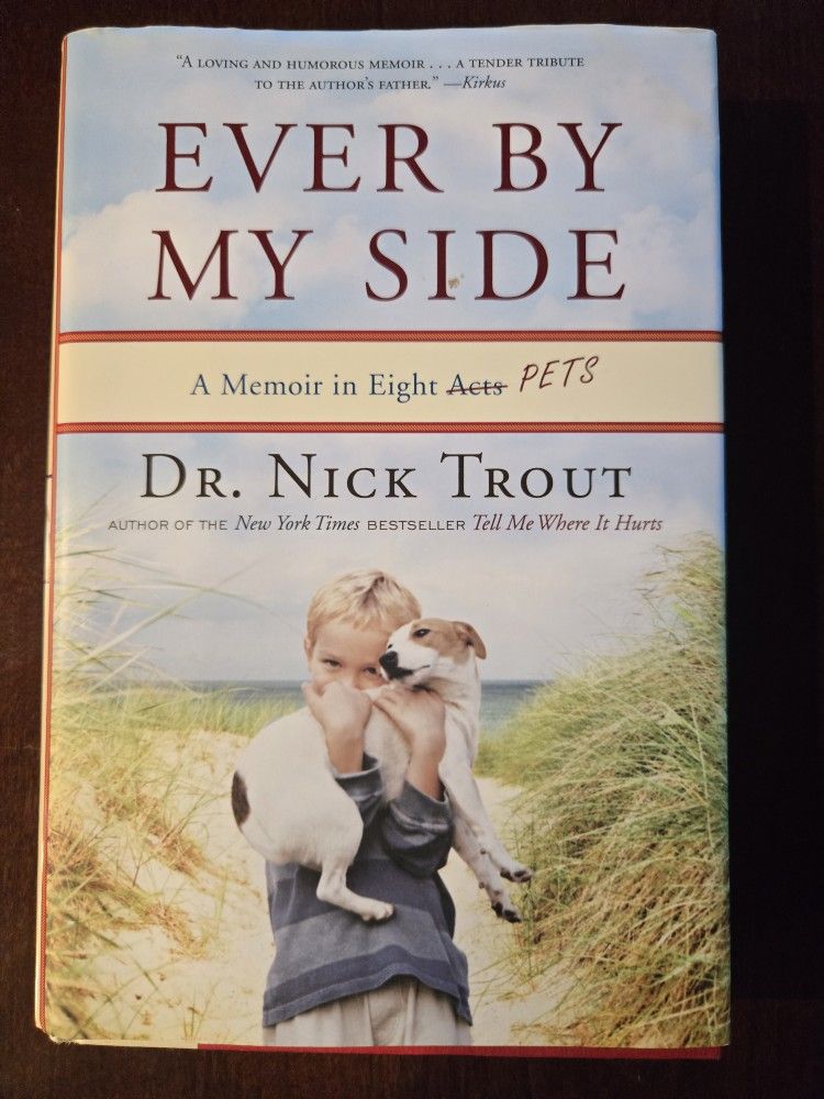 "Ever by my side" book memoir by Dr. Nick Trout a must read