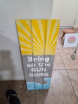 Bring on the sunshine sign