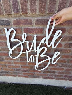 Bride to be sign