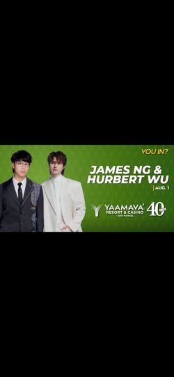 James Ng and Hubert Wu @ Yaamava Theater SECTION 103