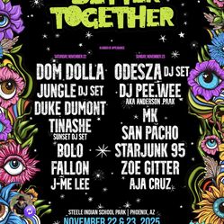 BETTER TOGETHER 2025 Dom & Odesza