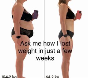 Ask me how I lost weight in just a few weeks guaranteed!