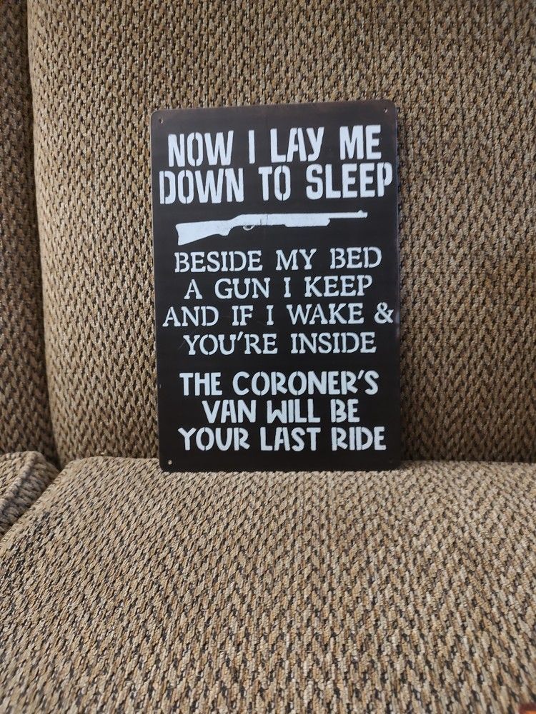 METAL SIGN. 12" X 8". NEW. PICKUP ONLY.