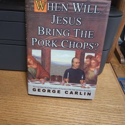 George Carlin Hardback Book "When Will Jesus Bring The Pork Chops" Autographed 2004