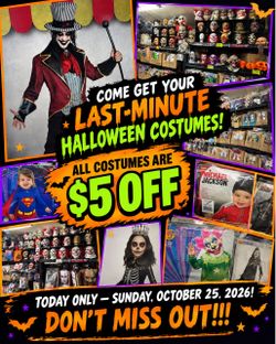 Come get your last minute Halloween costumes!