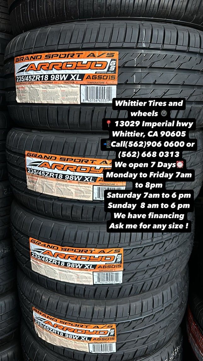 SET OF NEW TIRES 235/45R18 ARROYO  INCLUDING MOUNTING AND BALANCING. ASK ME FOR ANY SIZE OR BRAND WE HAVE THE BEST PRICES OF CALIFORNIA