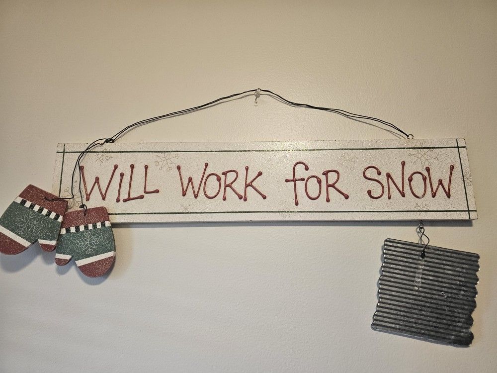$5.00 - 24" Christmas Wood & Metal Wall Art, Message "Will Work For Snow"!  Letters In 3D/Metal Shovel Missing Wood Handle - Lowest Price!