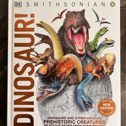 DINOSAURS AND OTHER AMAZING PREHISTORIC CREATURES AS YOU'VE NEVER SEEN THEM BEFORE SMITHSONIAN