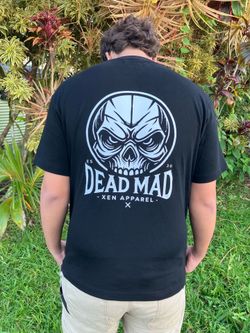 Custom shirts “dead mad”