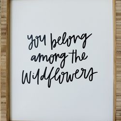 Deny Designs You Belong Among The Wildflowers Artwork