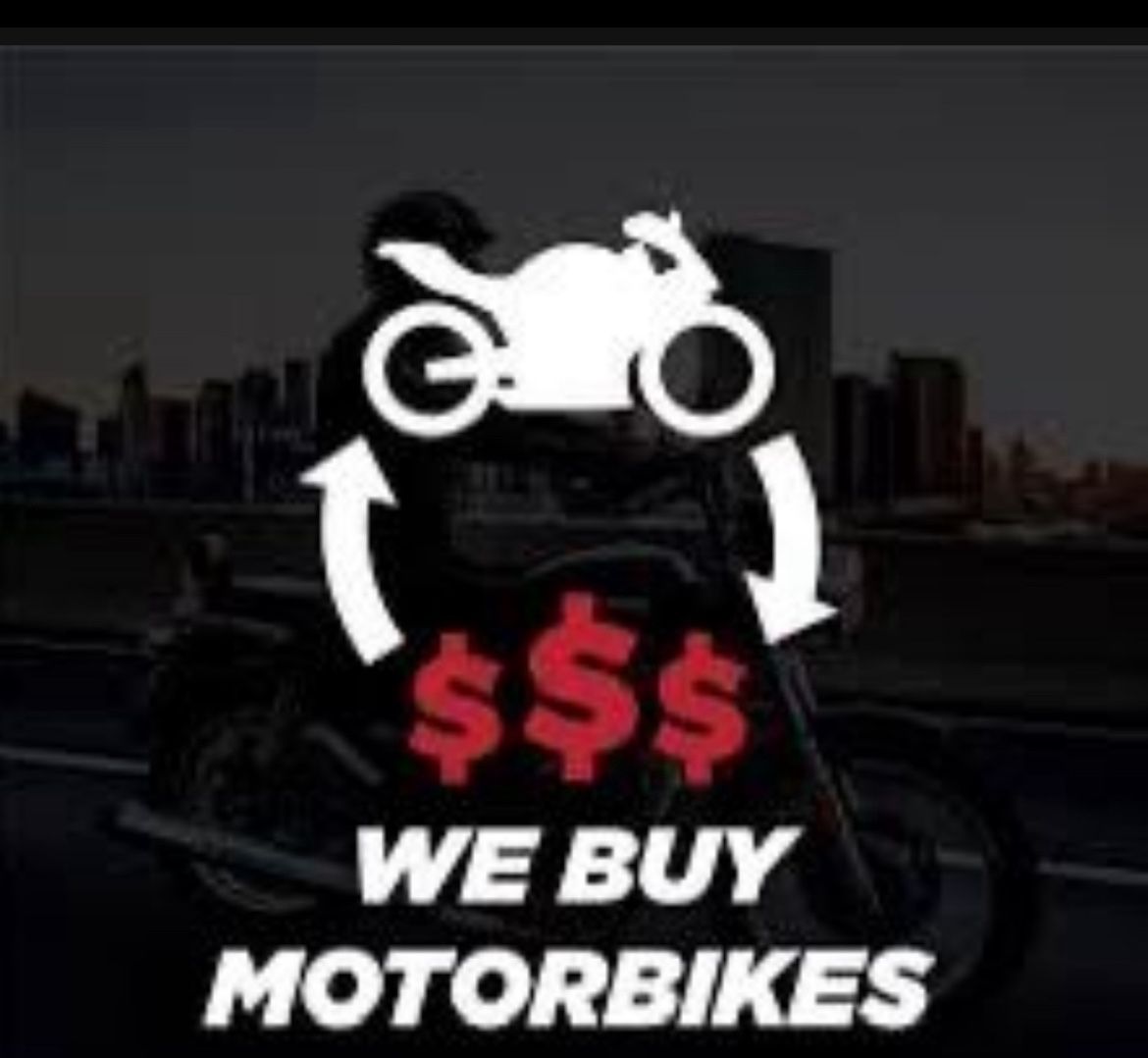 We Buy All Kinds Of Motorcycles!