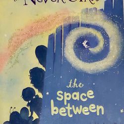 Never Girls #2: the Space Between (Disney: the Never Girls)...  (2013)