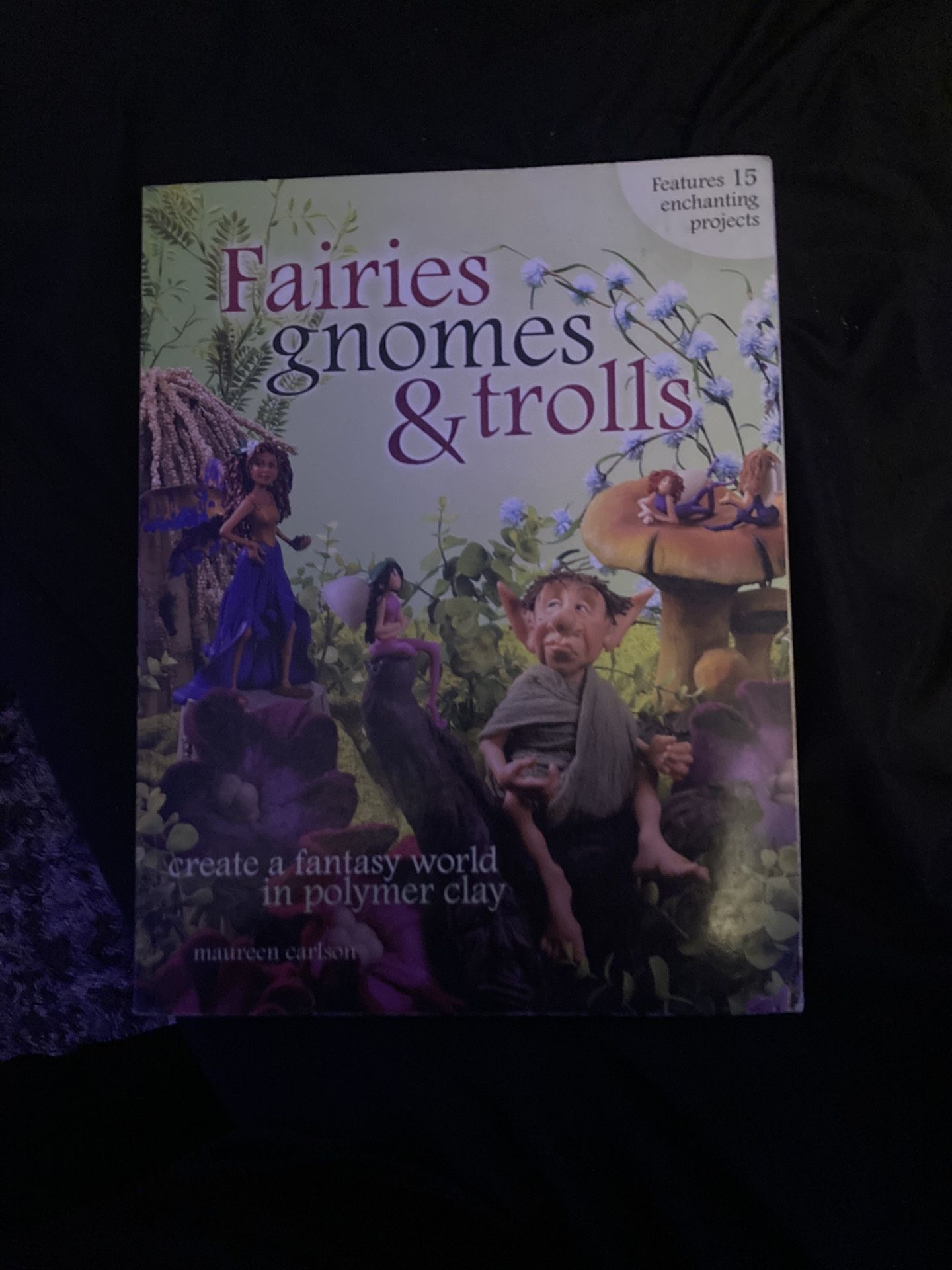 Maureen Carlson, Craft Book, Polymer Clay, Fairies, Gnomes, And Trolls