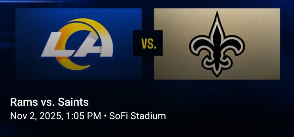 Rams Vs Saints @Sofi 11.2.25 **$300**