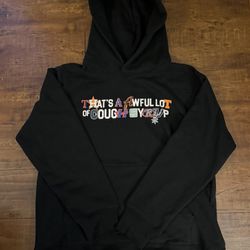 That’s A Awful Lot Of Cough Syrup Hoodie