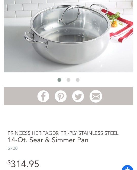 PRINCESS HERITAGE® TRI-PLY STAINLESS STEEL
14-Qt. Sear & Simmer Pan
5708
