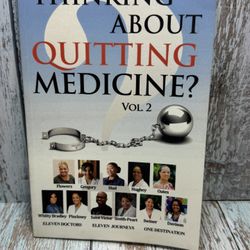 Thinking About Quitting Medicine: Vol. 2 Like New Condition