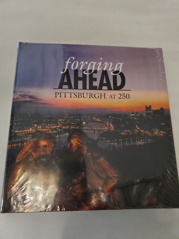 FORGING AHEAD PITTSBURGH AT 250 YRS NEW IN PLASTIC GREAT GIFT OR COLLECTORS ITEM