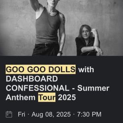 Goo Goo Dolls Tickets Aug. 8th Bridgeport,Ct.