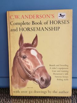 C. W. Anderson's Complete Book of Horses and Horsemanship