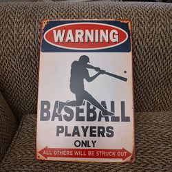 BASEBALL METAL SIGN.  12" X 8". NEW.  PICKUP ONLY.