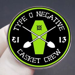 (2) Type O Negative Metal Pins “Casket Crew” & Type O Negative Metal Tin Sign 