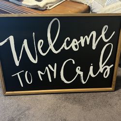 Welcome to My Crib’ Wall Sign – 36x24 Framed Modern Decor