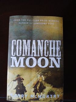 Comanche Moon by Larry McMurtry Paperback