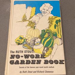 The Ruth Stout No-Work Garden Book~Vintage 1977