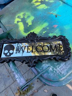 New 13x7 heavy welcome/unwelcome sign
