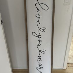 Love You More Sign 