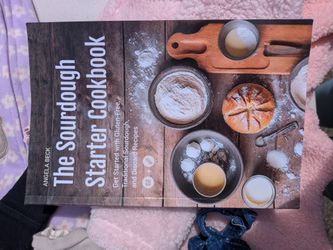 The sourdough starter cookbook