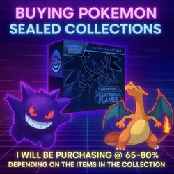 WTB: Buying Pokemon Collections (Graded , Raw , Sealed , Bulk )