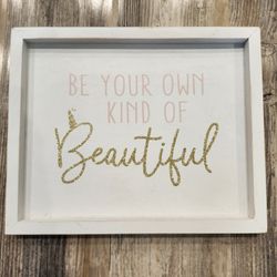 Be Your Own Kind Of Beautiful Wood Sign
